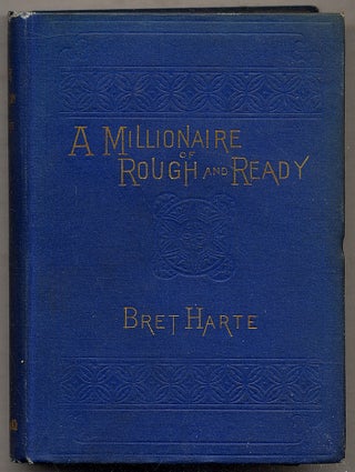Item #393529 A Millionaire of Rough-And-Ready and Devil's Ford. Bret HARTE