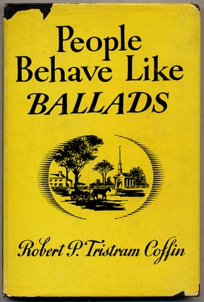Item #394041 People Behave Like Ballads. Robert P. Tristram COFFIN