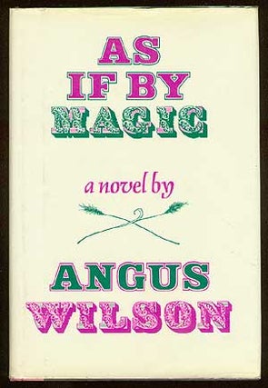 Item #39418 As If By Magic. Angus WILSON