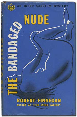Item #394289 The Bandaged Nude. Robert FINNEGAN.