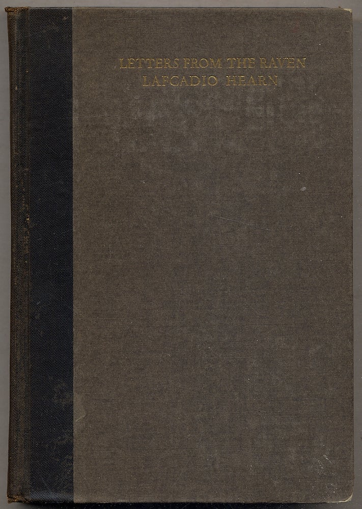 Item #394429 Letters from The Raven: Being the Correspondence of Lafcadio Hearn with Henry Watkin. Lafcadio HEARN.