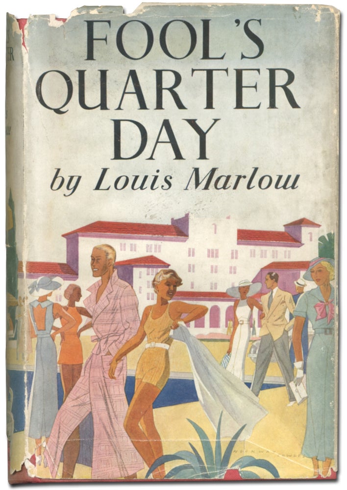 Item #394514 Fool's Quarter Day. Louis MARLOW.