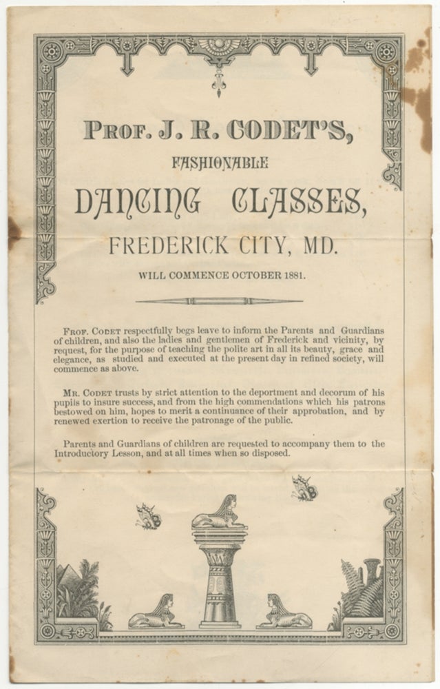Item #394893 [Handbill]: Prof. J.R. Codet's Fashionable Dancing classes, Frederick City, Md. will Commence October 1881. Prof. J. R. CODET.