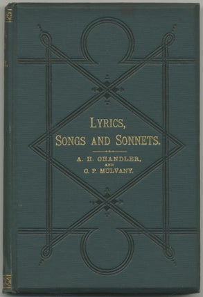 Item #394929 Lyrics, Songs And Sonnets. Amos Henry CHANDLER, Charles Pelham Mulvany