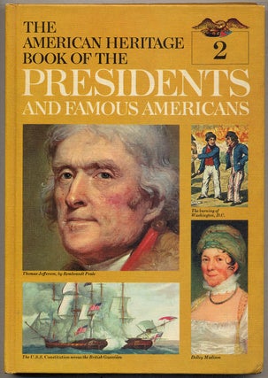 Item #395016 The American Heritage Book of The Presidents and Famous Americans: Volume 2: Thomas...