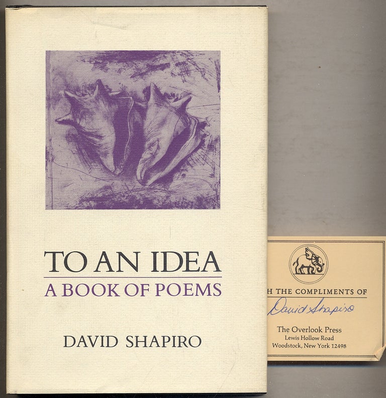 Item #395079 To An Idea: A Book of Poems. David SHAPIRO.