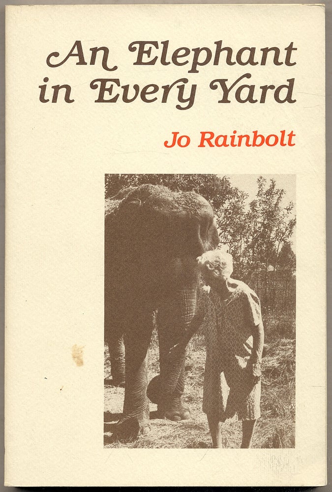 Item #395170 An Elephant in Every Yard. Jo RAINBOLT.