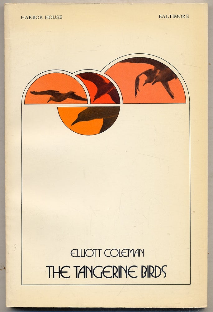 Item #395214 The Tangerine Birds. Elliott COLEMAN.