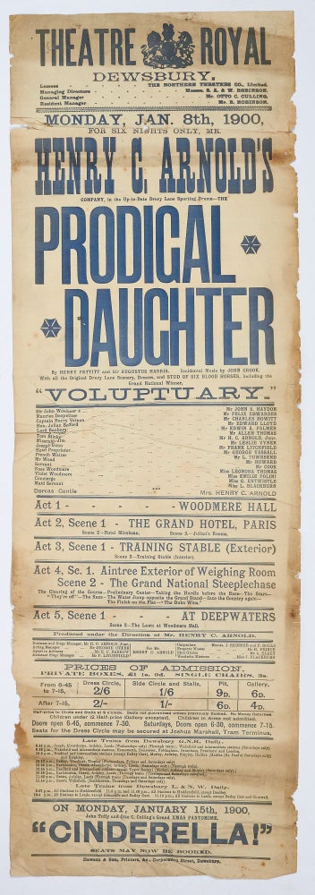 Item #395293 [Broadside]: Theatre Royal, Dewsbury For Six Nights Only, Mr. Henry C. Arnold's Company, in the Up-to-Date Drury Lane Sporting Drama The Prodigal Daughter