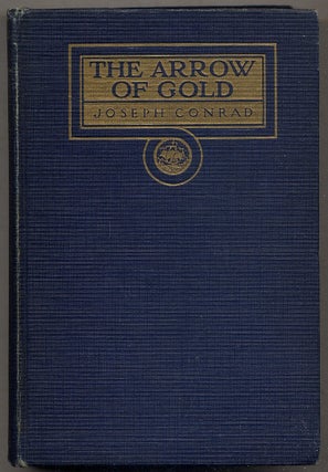 Item #395347 The Arrow of Gold. Joseph CONRAD