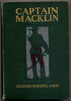 Item #395425 Captain Macklin: His Memoirs. Richard Harding DAVIS