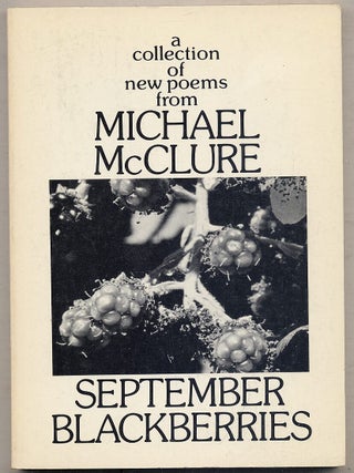 September Blackberries. Michael McCLURE.