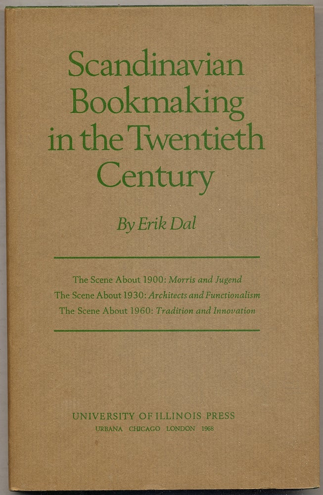 Item #395458 Scandinavian Bookmaking in the Twentieth Century. Erik DAL.