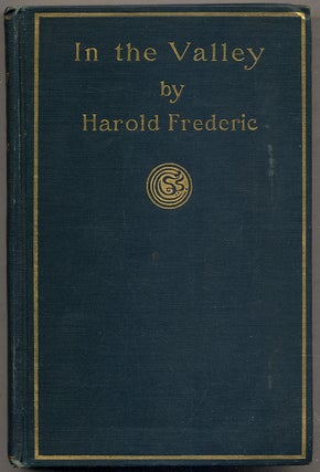 Item #395543 In the Valley. Harold FREDERIC