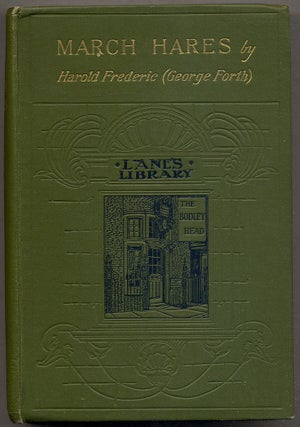 Item #395554 March Hares. Harold FREDERIC, George Forth