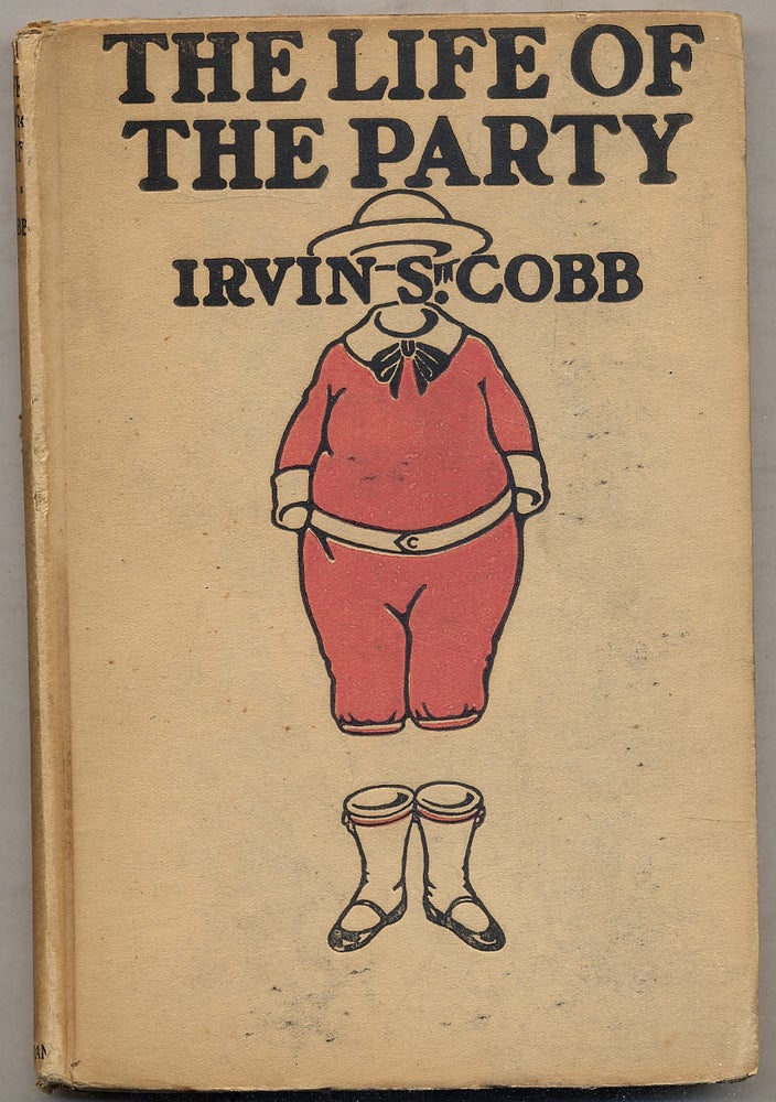 Item #395595 The Life of the Party. Irvin S. COBB.