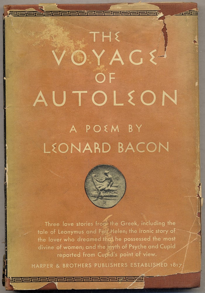 Item #395655 The Voyage of Autoleon: A Fantastic Epic. Leonard BACON.