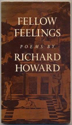 Item #395825 Fellow Feelings. Richard HOWARD
