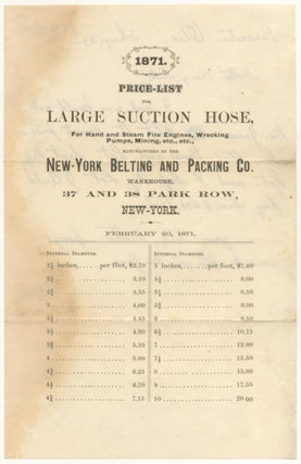 Item #395874 [Handbill]: 1871 Price-List for Large Suction Hose, for Hand and Steam Fire Engines,...