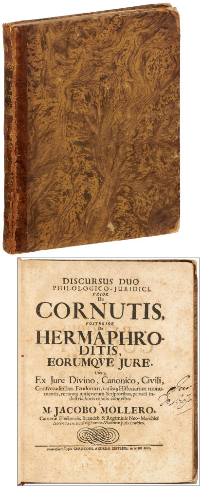 Item #396062 Discursus duo philologico-juridici, prior de Cornutis, posterior de Hermaphroditis, eorumque jure. Jacob Möller, M. Jacobo Möllero.