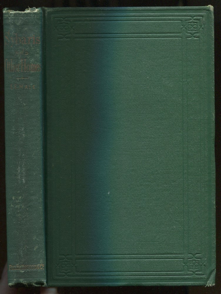 Item #396169 Sybaris and Other Homes. Edward E. HALE.
