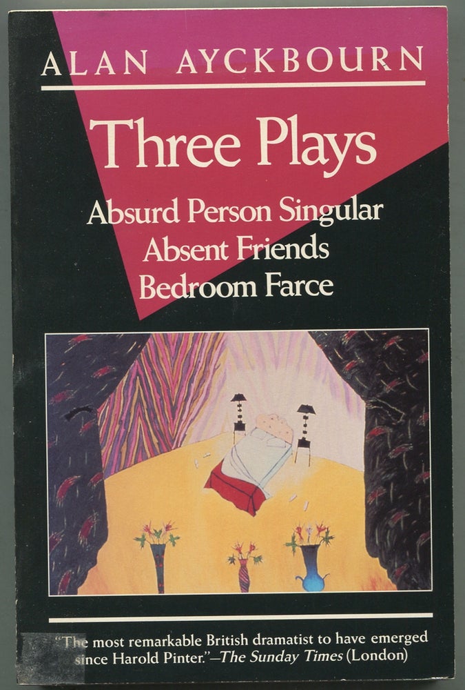 Item #396229 Three Plays: Absurd Person Singular, Absent Friends, Bedroom Farce. Alan AYCKBOURN.