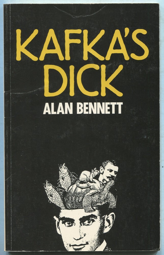 Item #396237 Kafka's Dick. Alan BENNETT.