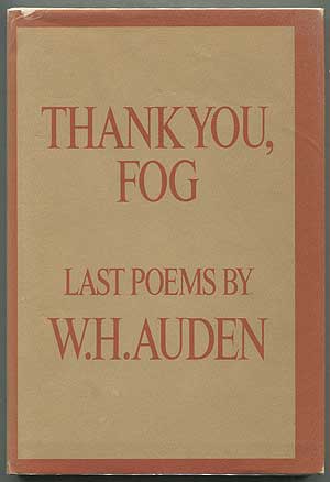 Item #396397 Thank You, Fog: Last Poems. W. H. AUDEN.