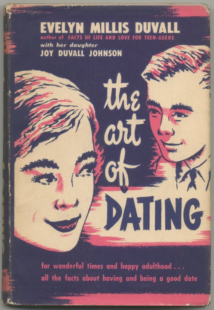 Item #396418 The Art of Dating. Evelyn Millis DUVALL, Joy Duvall Johnson.