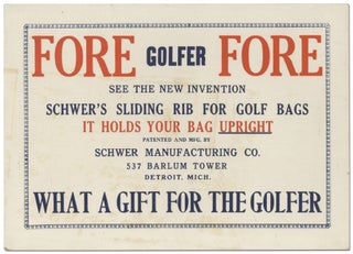 Item #396442 [Broadside]: Fore Golfer Fore: See the New Invention Schwer's Sliding Rib for Golf...