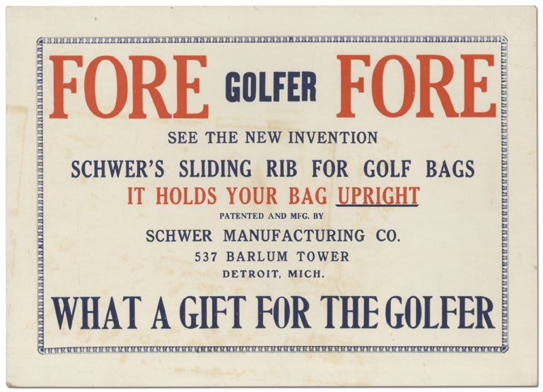 Item #396442 [Broadside]: Fore Golfer Fore: See the New Invention Schwer's Sliding Rib for Golf Bags ... It Holds Your Bag Upright ... What a Gift for the Golfer