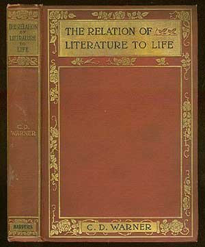 Item #39653 The Relation of Literature to Life. C. D. WARNER.