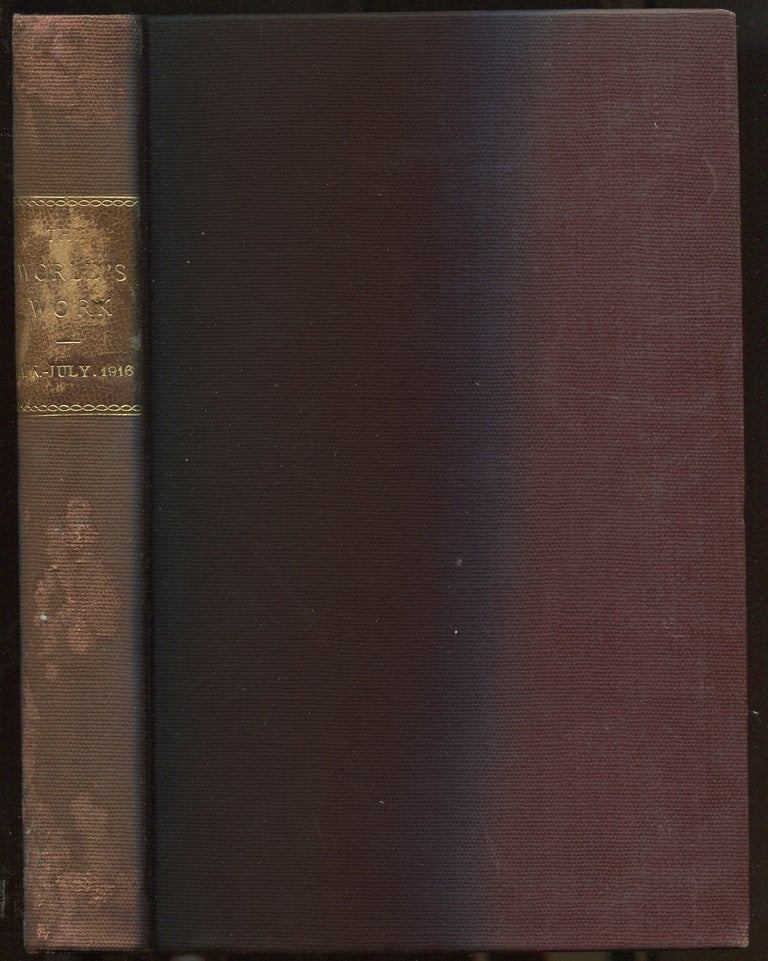 Item #396554 The World's Work: April, 1916, Volume XXXI, Number 6 to Volume XXXII, Number 3. Arthur W. PAGE.
