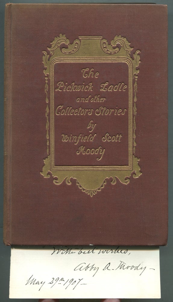 Item #396689 The Pickwick Ladle and Other Collector's Stories. Winfield Scott MOODY.