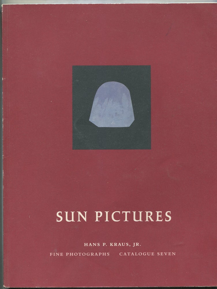 Item #396760 Sun Pictures: Photogenic Drawings. Catalogue Seven. William Henry Fox TALBOT, Larry J. Schaaf.
