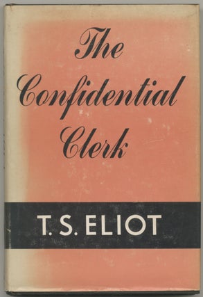Item #396796 The Confidential Clerk. T. S. ELIOT