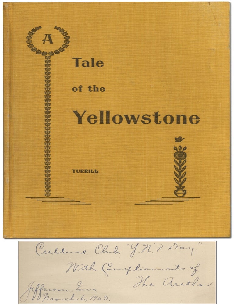 A Tale of the Yellowstone or In a Wagon Through Western Wyoming and Wonderland. Gardner Stilson TURRILL.