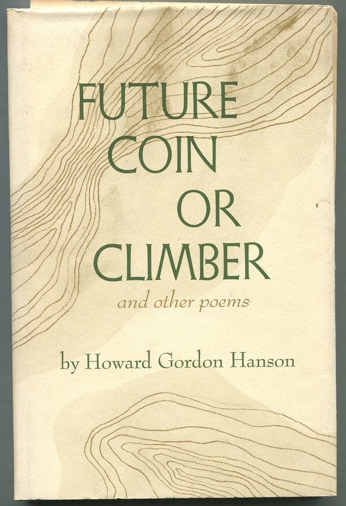 Item #397006 Future Coin or Climber and Other Poems. Howard Gordon HANSON.