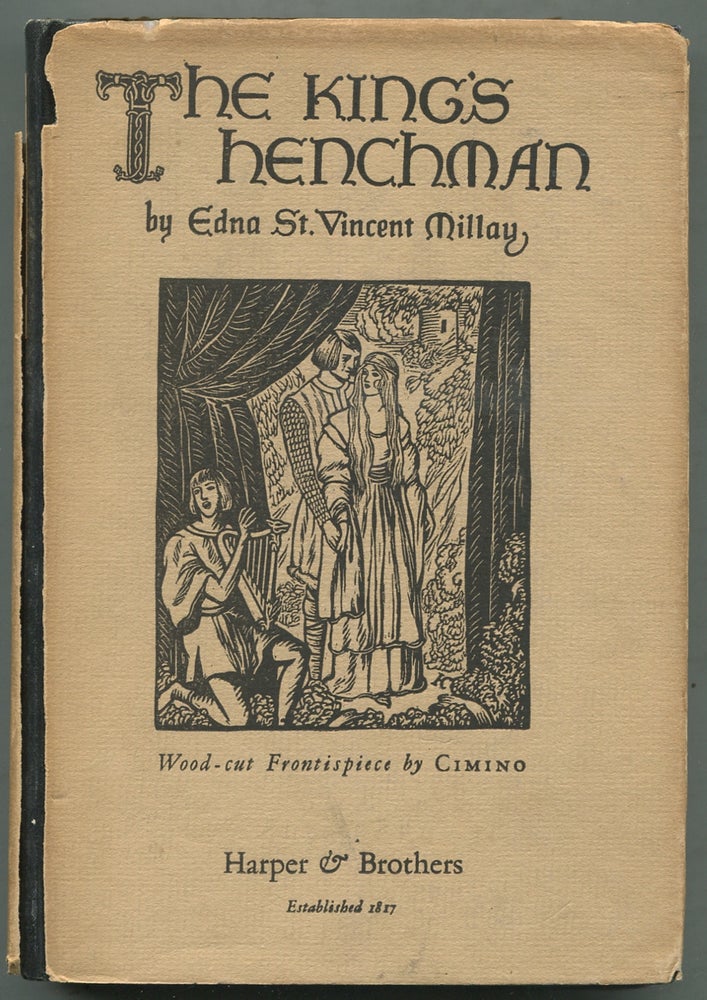 Item #397063 The King's Henchman: A Play in Three Acts. Edna St. Vincent MILLAY.