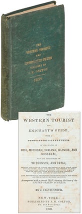 Item #397071 The Western Tourist and Emigrant's Guide, with a compendious Gazetteer of the States...