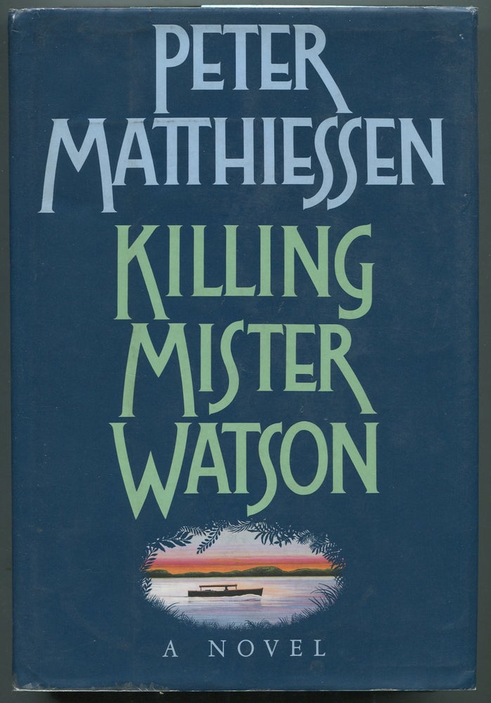 Item #397076 Killing Mister Watson. Peter MATTHIESSEN.