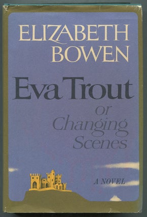 Item #397092 Eva Trout or Changing Scenes. Elizabeth BOWEN