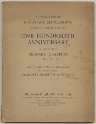 Item #397209 A Catalogue of Books and Manuscripts Issued to Commemorate the One Hundredth...