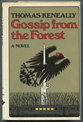 Item #397286 Gossip From the Forest. Thomas KENEALLY