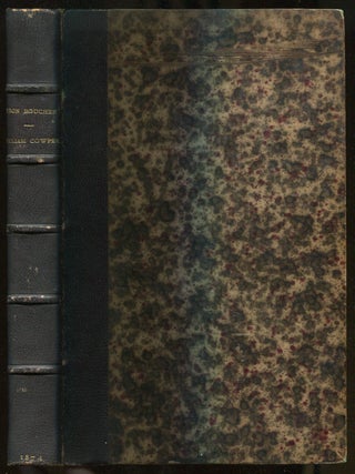William Cowper: Sa Correspondance et Ses Poésies: Thèse Présentée à la Faculté des Lettres de Paris