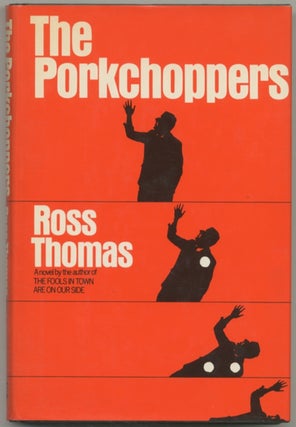 Item #397398 The Porkchoppers. Ross THOMAS