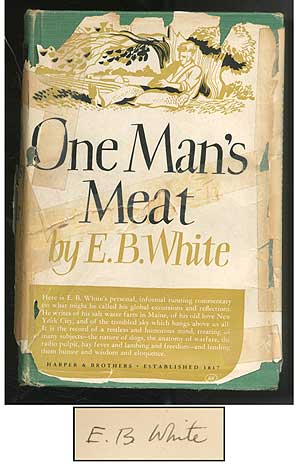 Item #397508 One Man's Meat. E. B. WHITE.