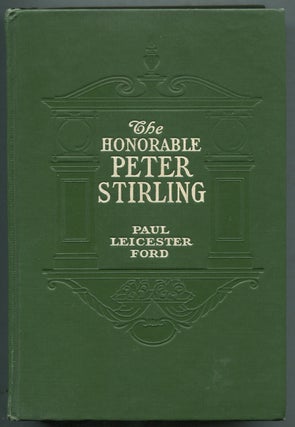 Item #397676 The Honorable Peter Stirling and What People Thought of Him. Paul Leicester FORD
