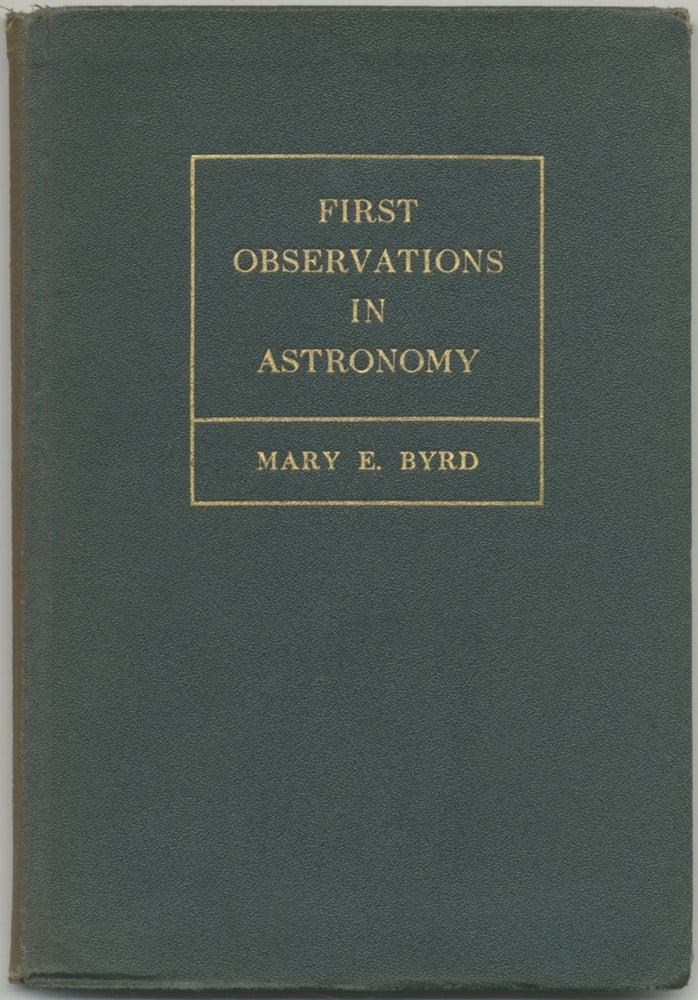 Item #397736 First Observations in Astronomy: A Handbook for Schools and Colleges. Mary E. BYRD.