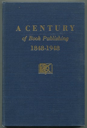 Item #397748 A Century of Book Publishing, 1848-1948